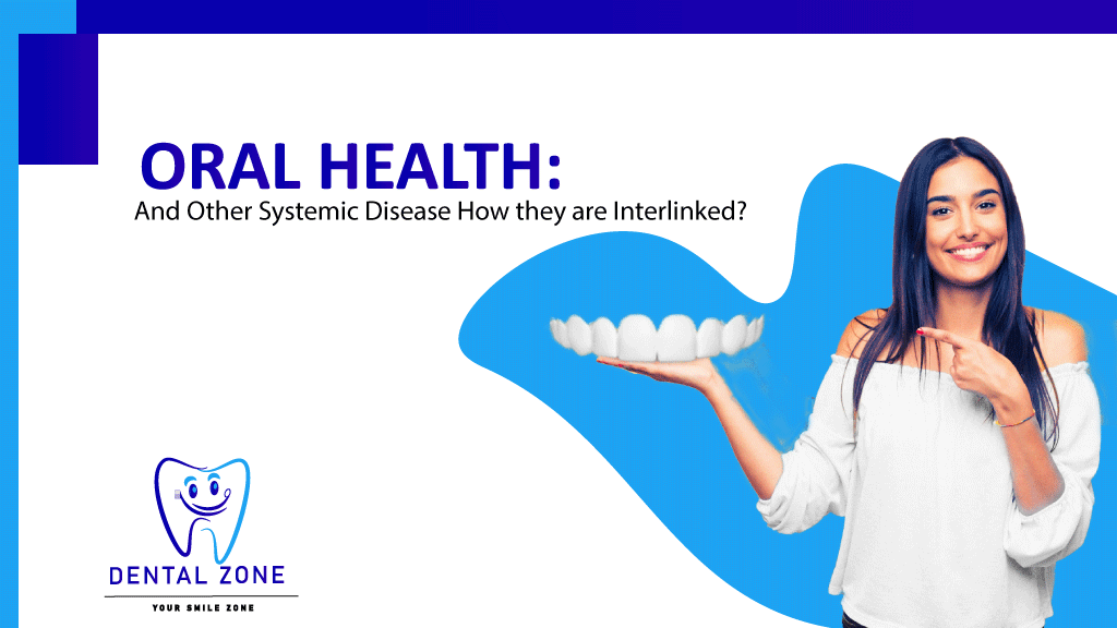 Oral Heath and other systematic disease | How they're interlinked