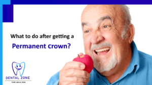 What to do after getting a permanent crown?